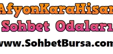 Afyonkarahisar Sohbet