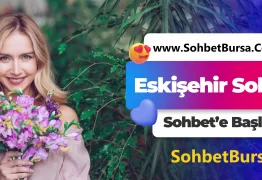 Eskişehir Sohbet